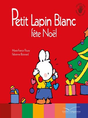 cover image of Petit Lapin Blanc fête Noël